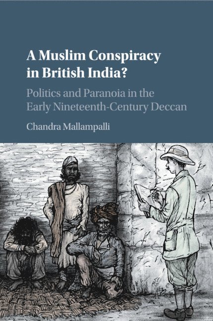 Chandra Mallampalli, California) Mallampalli, Chandra (Westmont College - Muslim Conspiracy in British India?, Häftad