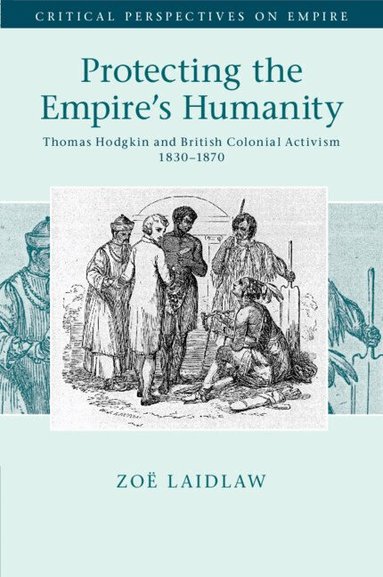 Zoë Laidlaw - Protecting the Empire's Humanity, Häftad