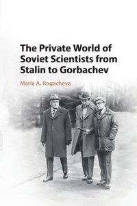 bokomslag Private World of Soviet Scientists from Stalin to Gorbachev