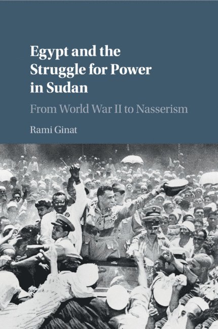 Rami Ginat, Israel) Ginat, Rami (Bar-Ilan University - Egypt and the Struggle for Power in Sudan, Häftad