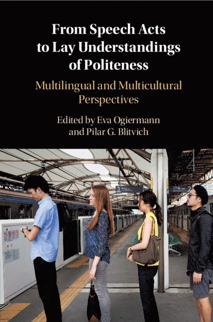 From Speech Acts to Lay Understandings of Politeness 1