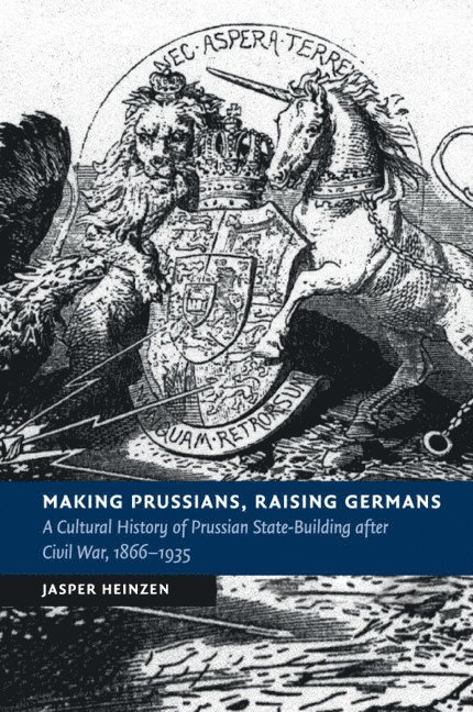 Making Prussians, Raising Germans 1