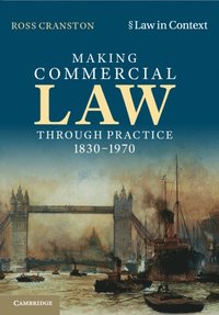 bokomslag Making Commercial Law Through Practice 1830-1970