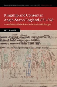 bokomslag Kingship and Consent in Anglo-Saxon England, 871-978