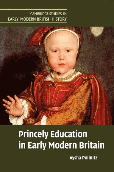 bokomslag Princely Education in Early Modern Britain