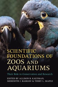bokomslag Scientific Foundations of Zoos and Aquariums