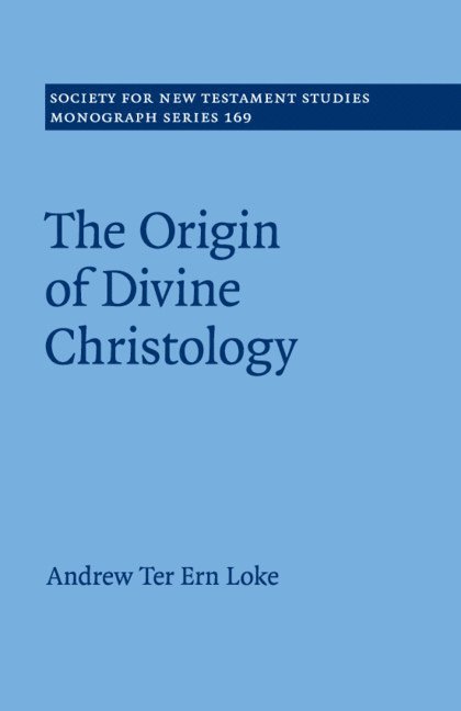 Andrew Ter Ern Loke, Andrew Ter Ern (The University of Hong Kong) Loke - The Origin of Divine Christology, Häftad