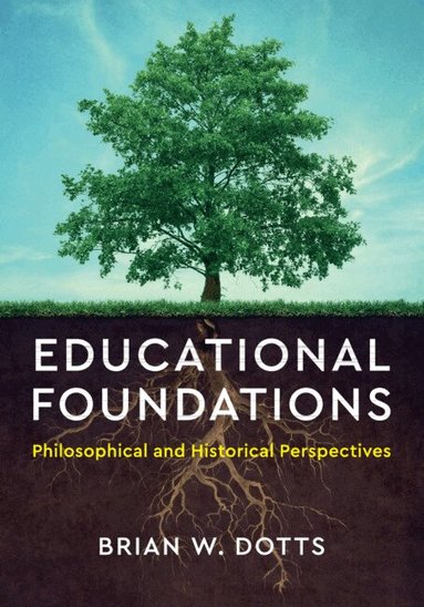 Brian W. Dotts - Educational Foundations, Häftad