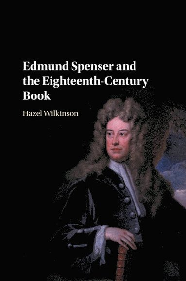 bokomslag Edmund Spenser and the Eighteenth-Century Book