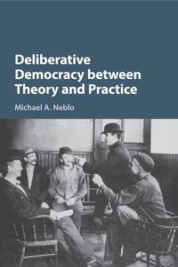 bokomslag Deliberative Democracy between Theory and Practice