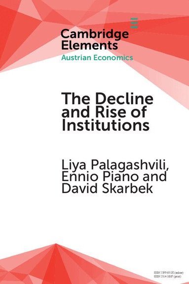 Liya Palagashvili, Ennio Piano, David Skarbek - The Decline and Rise of Institutions, Häftad