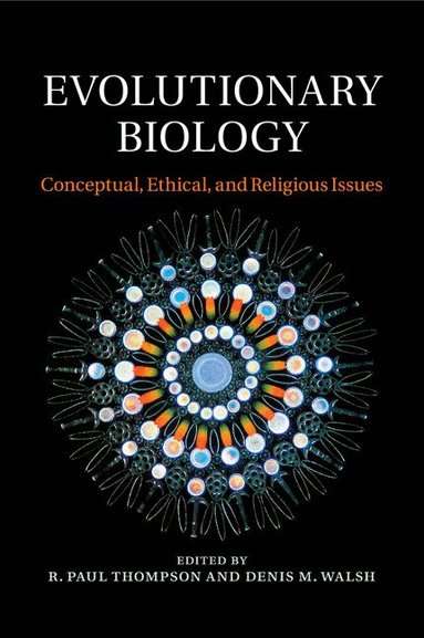 R. Paul Thompson, Denis Walsh - Evolutionary Biology, Häftad