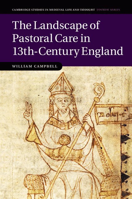 William H. Campbell, William H. (University of Pittsburgh) Campbell, William Campbell - The Landscape of Pastoral Care in 13th-Century England, Häftad
