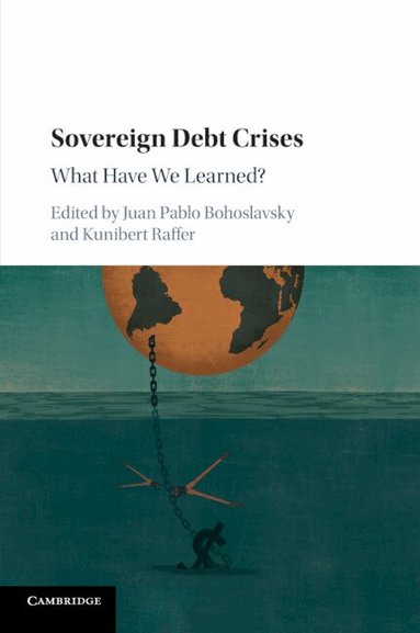 Juan Pablo Bohoslavsky, Kunibert Raffer - Sovereign Debt Crises, Häftad
