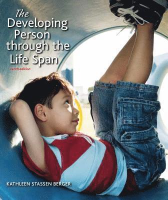 The Developing Person Through the Life Span 1