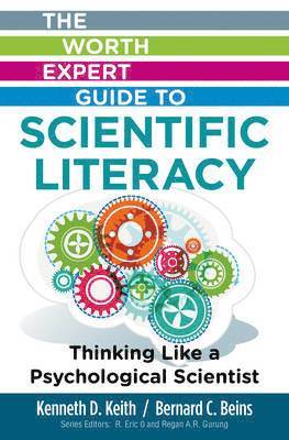 Worth Expert Guide to Scientific Literacy: Thinking Like a Psychological Scientist 1