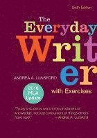 bokomslag The Everyday Writer with Exercises with 2016 MLA Update