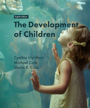 Cynthia Lightfoot, Michael Cole, Sheila R. Cole - Development of Children, Inbunden