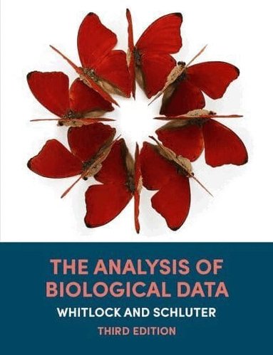 Michael C. Whitlock, Dolph Schluter - Analysis of Biological Data, Inbunden