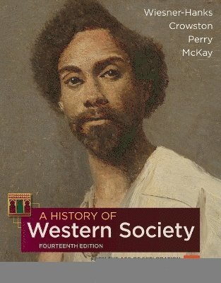 Merry E. Wiesner-Hanks, Crowston Clare, Perry Joe, McKay John - History of Western Society, Volume 2, Häftad