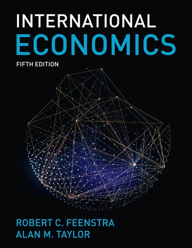 Robert Feenstra, Alan M. Taylor - International Economics, Häftad