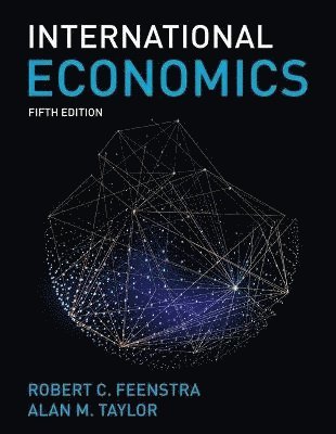 Robert Feenstra, Alan M. Taylor, Alan Taylor - International Economics, Häftad