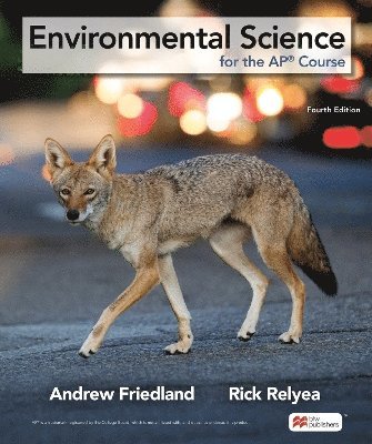 Andrew Friedland, Relyea Rick - Environmental Science for the AP® Course, Inbunden