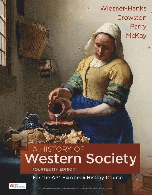 Merry E. Wiesner-Hanks, Crowston Clare, Perry Joe, McKay John - History of Western Society for the AP® European History Course, Inbunden