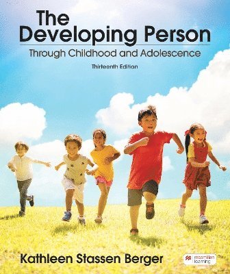 Kathleen Berger - Developing Person Through Childhood and Adolescence, Häftad