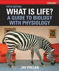 bokomslag What Is Life? A Guide to Biology with Physiology, Update