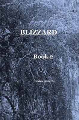 bokomslag BLIZZARD Book 2 Linda Ann Martens