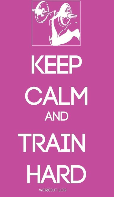 bokomslag Keep Calm and Train Hard