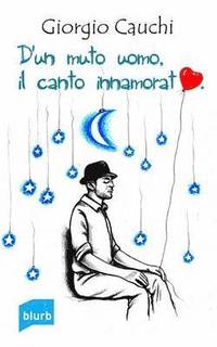 bokomslag D'un muto uomo, il canto innamorato