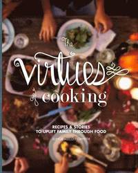 bokomslag The Virtues of Cooking