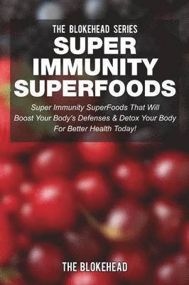 Super Immunity SuperFoods 1