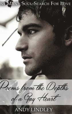 bokomslag Poems from the Depths of a Gay Heart (hardcover)