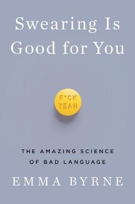 Swearing Is Good for You - The Amazing Science of Bad Language 1