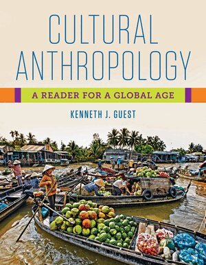 Kenneth J. Guest - Cultural Anthropology, Häftad
