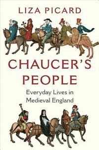 bokomslag Chaucer`s People - Everyday Lives in Medieval England