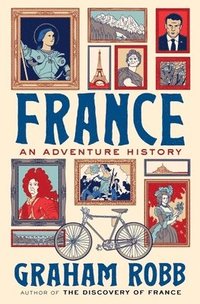 bokomslag France: An Adventure History