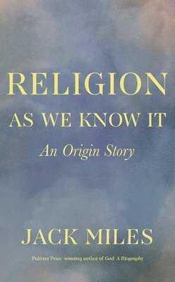 Religion as We Know It 1