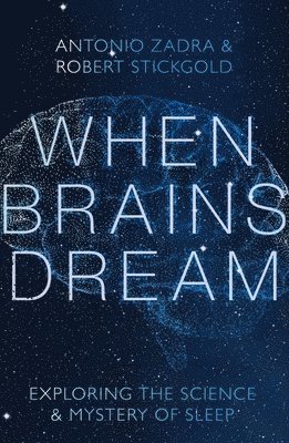 When Brains Dream