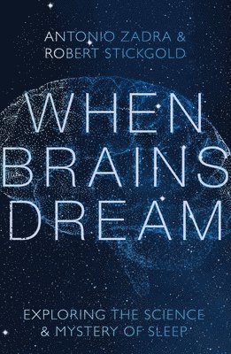 When Brains Dream 1