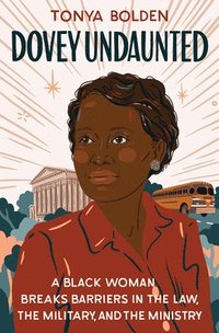 bokomslag Dovey Undaunted - A Black Woman Breaks Barriers In The Law, The Military, And The Ministry
