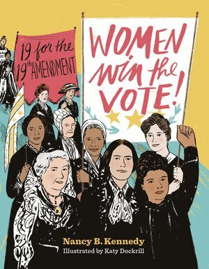 Nancy B. Kennedy - Women Win the Vote!, Inbunden