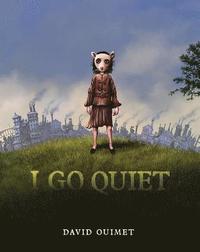 bokomslag I Go Quiet