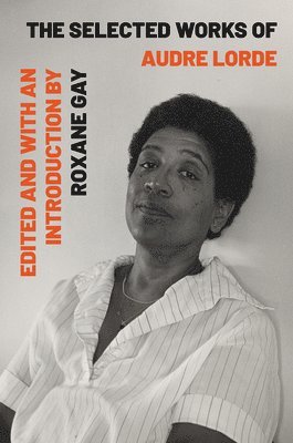 Selected Works Of Audre Lorde 1