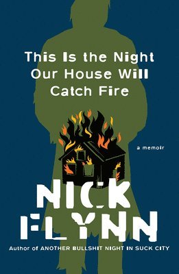 bokomslag This Is the Night Our House Will Catch Fire - A Memoir