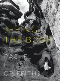 bokomslag Seeing the Body - Poems
