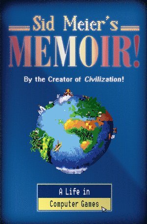 bokomslag Sid Meier's Memoir!